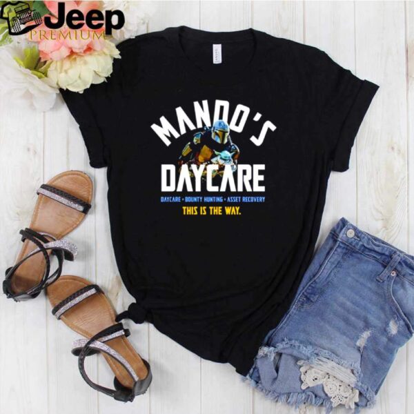 The Mandalorian Mandos daycare this is the way shirt