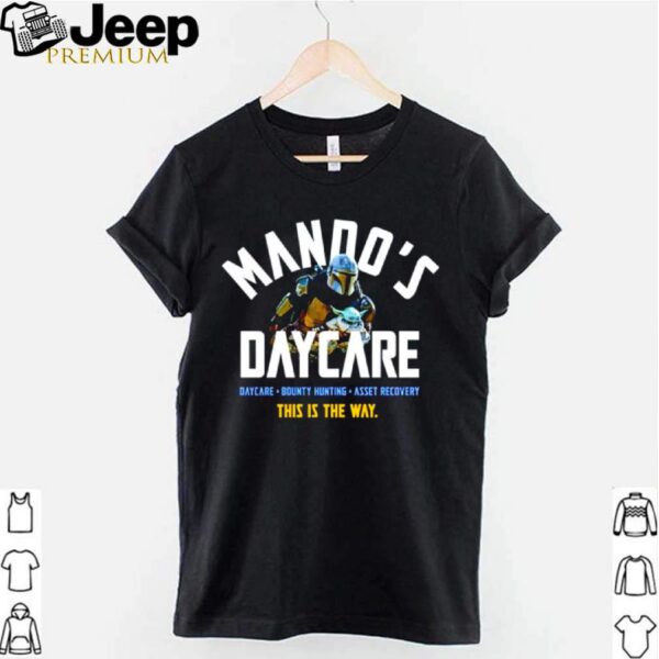 The Mandalorian Mandos daycare this is the way shirt