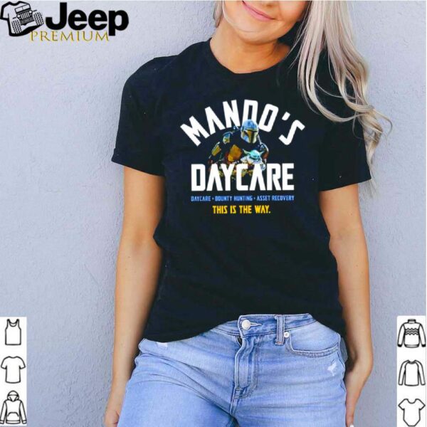 The Mandalorian Mandos daycare this is the way shirt