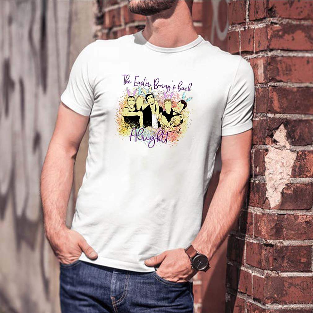 The easter bunnys back alright shirt 3