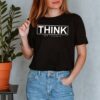 Think for yourself hoodie, sweater, longsleeve, shirt v-neck, t-shirt