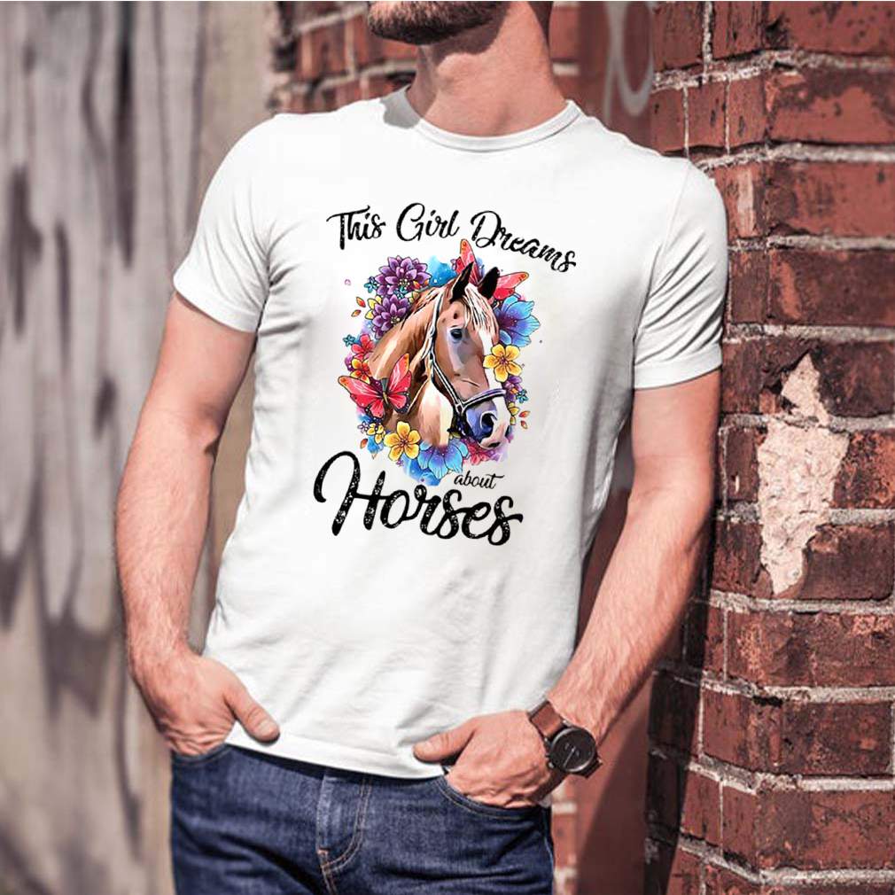 This Girl Dreams About Horses shirt 1