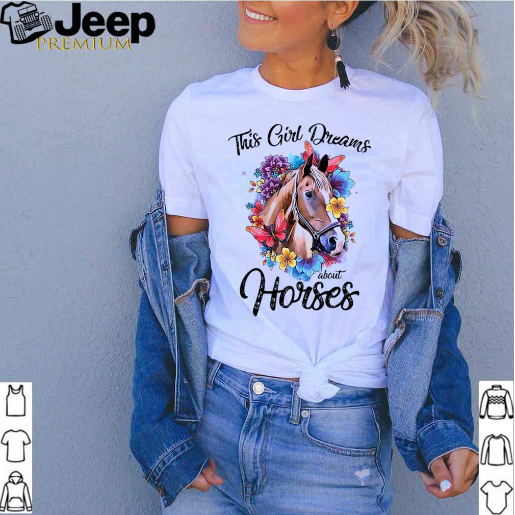 This Girl Dreams About Horses shirt 3