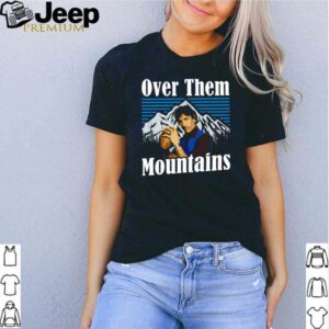Uncle Rico Over Them Mountains shirt 2
