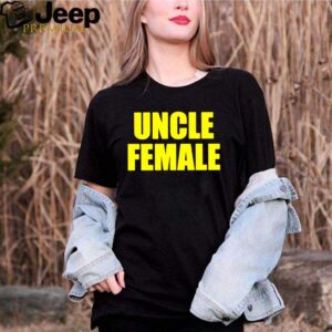 Uncle female hoodie, sweater, longsleeve, shirt v-neck, t-shirt 3