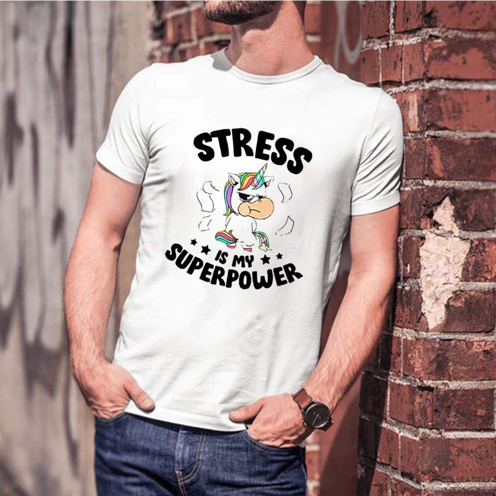 Unicorn Stress Is My Superpower shirt 5 Unicorn Stress Is My Superpower shirt 1 Shirt, hoodie, sweater, long sleeve and tank top