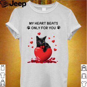 Valentines Black cat my heart beats only for you hoodie, sweater, longsleeve, shirt v-neck, t-shirt Shirt, hoodie, sweater, long sleeve and tank top