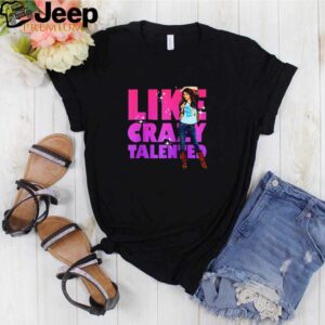 Victorious Like crazy tallented shirt