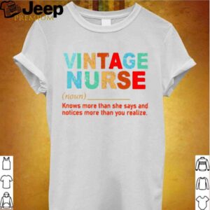 Vintage Nurse Knows More Than She Says And Notices More Than You Realize hoodie, sweater, longsleeve, shirt v-neck, t-shirt 2