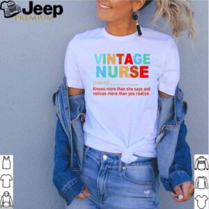 Vintage Nurse Knows More Than She Says And Notices More Than You Realize hoodie, sweater, longsleeve, shirt v-neck, t-shirt 3