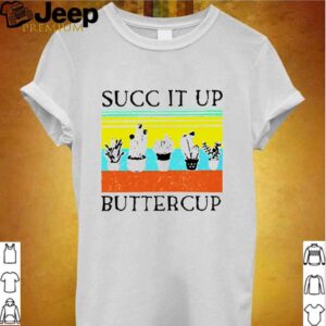 Vintage succ it up buttercup succulents hoodie, sweater, longsleeve, shirt v-neck, t-shirt Shirt, hoodie, sweater, long sleeve and tank top