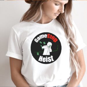 Wallstreetbets gamestop heist shirt