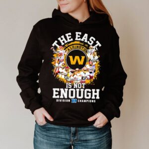 Washington football team signed the east is not enough division champions 2021 hoodie, sweater, longsleeve, shirt v-neck, t-shirt (3)