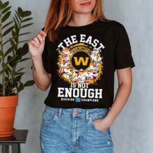 Washington football team signed the east is not enough division champions 2021 shirt