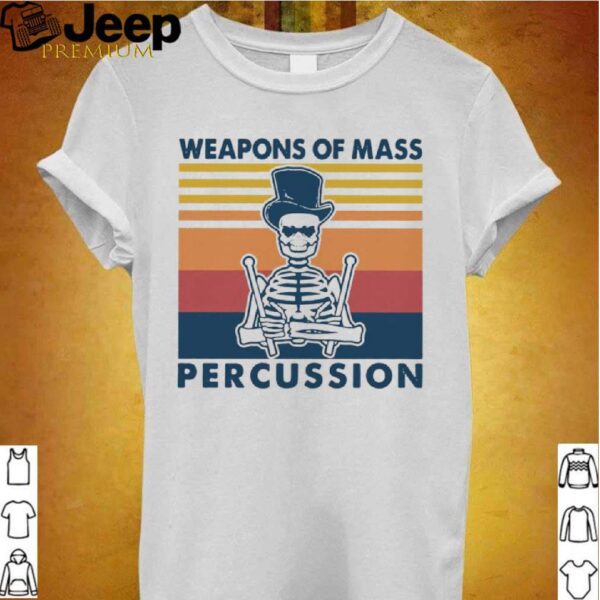 Weapons Of Mass Percussion Vintage hoodie, sweater, longsleeve, shirt v-neck, t-shirt