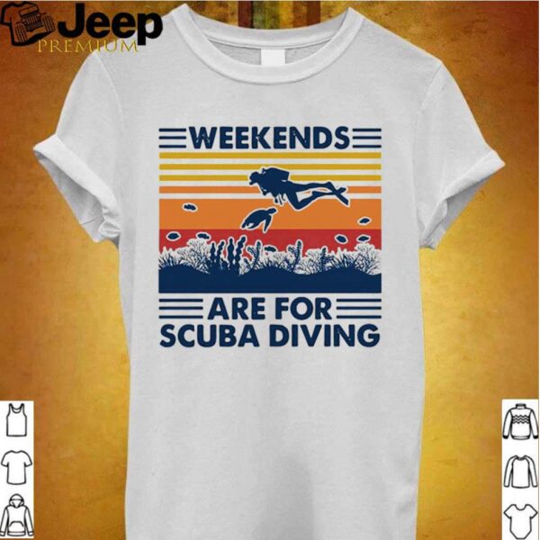 Weekends Are For Scuba Diving Vintage hoodie, sweater, longsleeve, shirt v-neck, t-shirt