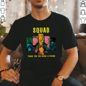 squad golden girls T Shirt 1