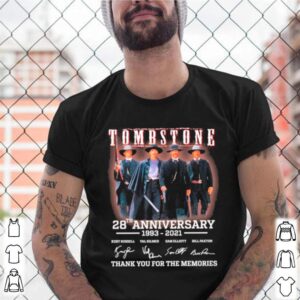 28th Anniversary 1993 2021 Of Tombstone Signatures Thanks For The Memories shirt