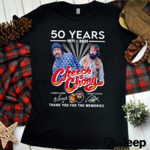 50 Years 1971 2021 Cheech and Chong thank you for the memories signatures shirt