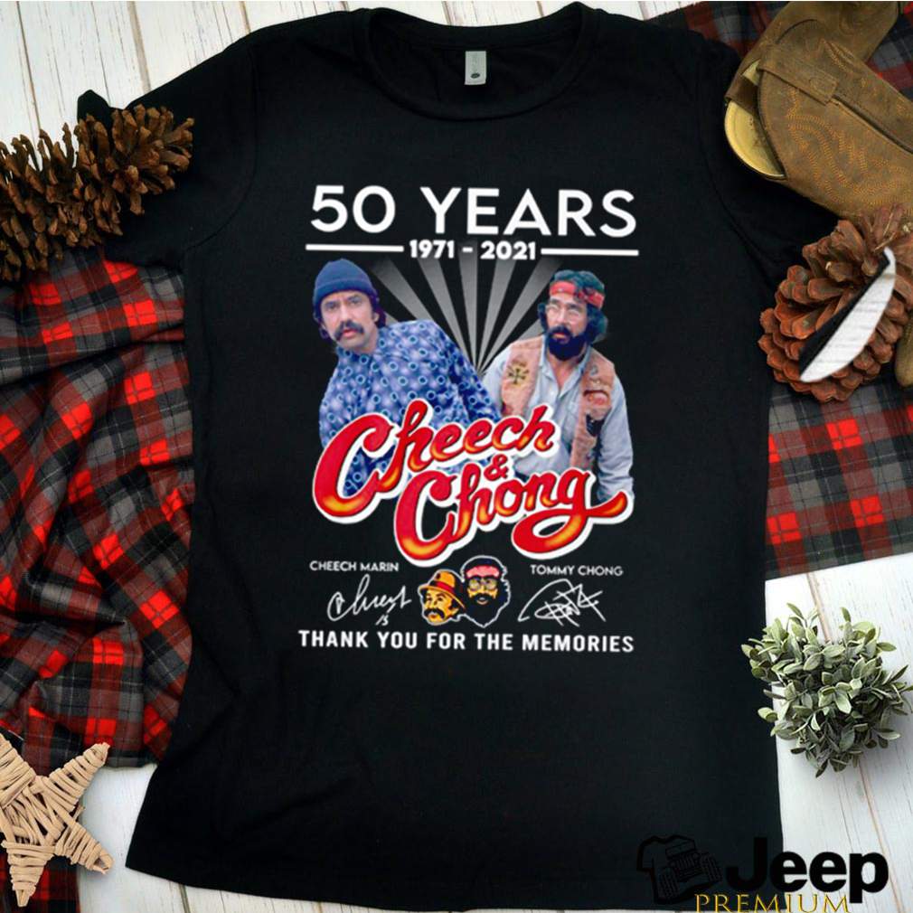 50 Years 1971 2021 Cheech and Chong thank you for the memories signatures shirt 3 50 Years 1971 2021 Cheech and Chong thank you for the memories signatures shirt 2 Shirt, hoodie, sweater, long sleeve and tank top