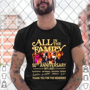 50 years of All In The Family 1971 2021 thank you for the memories shirt