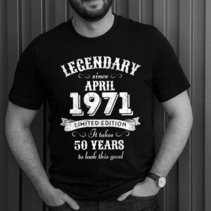 50th Birthday 50 Years April 1971 T Shirt 3 Shirt, hoodie, sweater, long sleeve and tank top