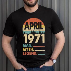 50th Birthday Gift Shirt - Retro Birthday - Vintage April 1971 Man Myth Legend T-Shirt