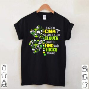 A Good Cna Is Like A 4 Leaf Clover Hard To Find And Lucky To Have Patrick Day shirt 2