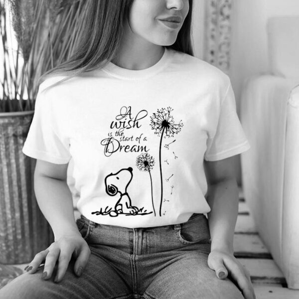 A Wish Is The Start Of A Dream Snooy Dandelion Shirt