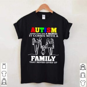 Autism doesnt come with a manunal It comes with a family that never gives up hoodie, sweater, longsleeve, shirt v-neck, t-shirt 2