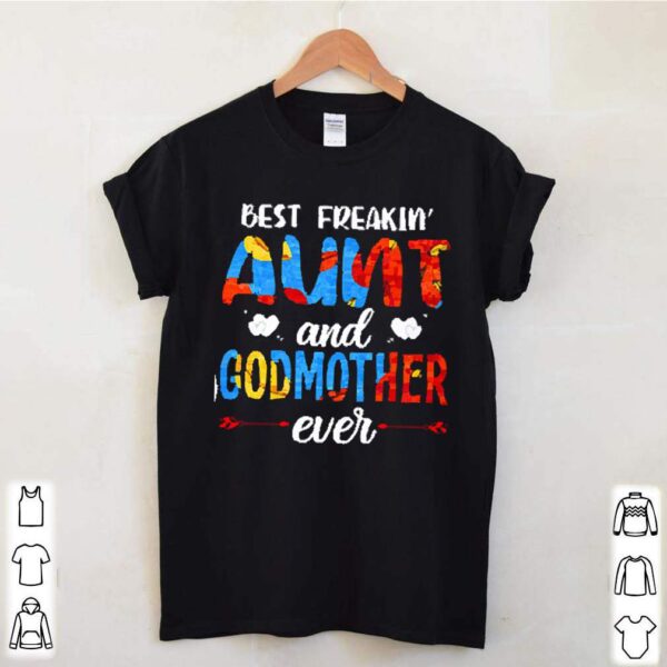 Best freakin aunt and godmother ever hoodie, sweater, longsleeve, shirt v-neck, t-shirt 3