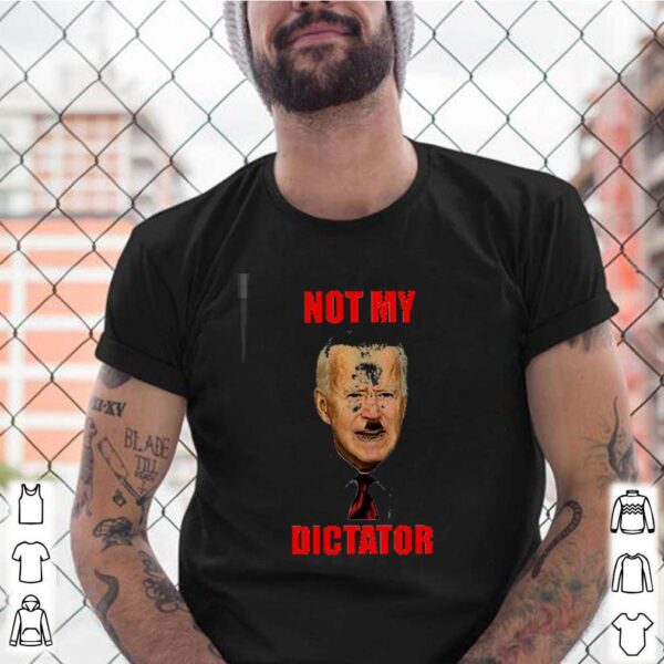 Biden with hitler not my dictator hoodie, sweater, longsleeve, shirt v-neck, t-shirt