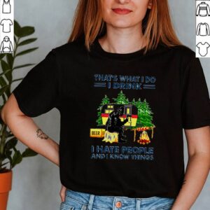 Bigfoot that what I do I drink I hate people and I know things shirt