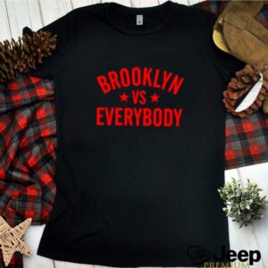 Brooklyn vs everybody hoodie, sweater, longsleeve, shirt v-neck, t-shirt 2