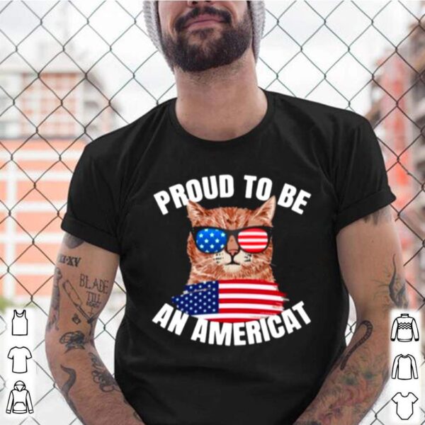 Cat Proud To Be An Americat Flag hoodie, sweater, longsleeve, shirt v-neck, t-shirt
