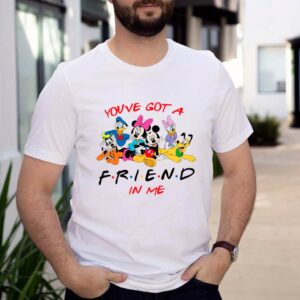 Disney Mickey Characters Youve Got A Friend In Me shirt