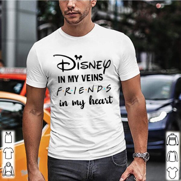 Disney in my veins friends in my heart hoodie, sweater, longsleeve, shirt v-neck, t-shirt
