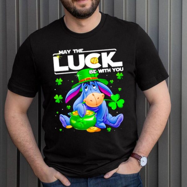 Eeyore May The Luck Be With You Patrick Day Shirt