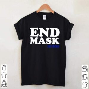 End Mask Joe Biden hoodie, sweater, longsleeve, shirt v-neck, t-shirt 3