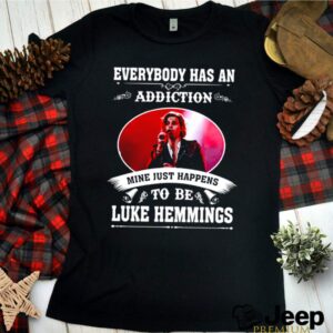 Everybody has an addiction mine just happens to be Luke Hemmings hoodie, sweater, longsleeve, shirt v-neck, t-shirt 2