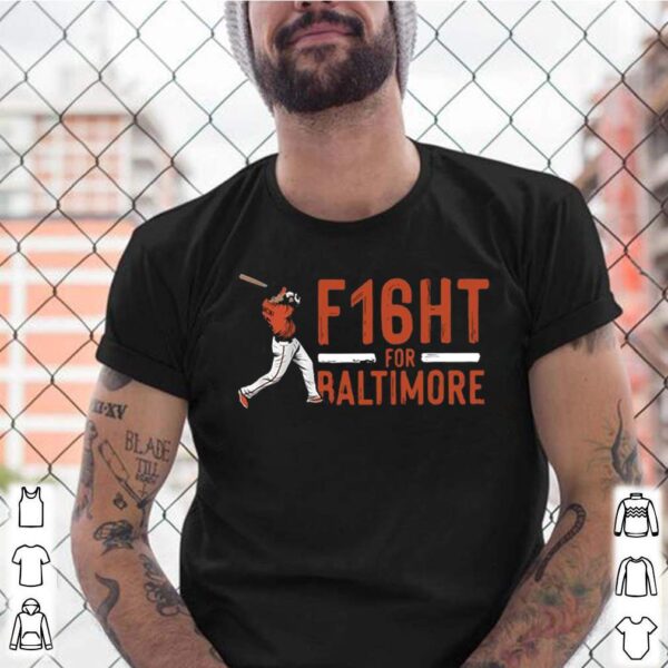 F16ht for Baltimore baseball 2021 hoodie, sweater, longsleeve, shirt v-neck, t-shirt
