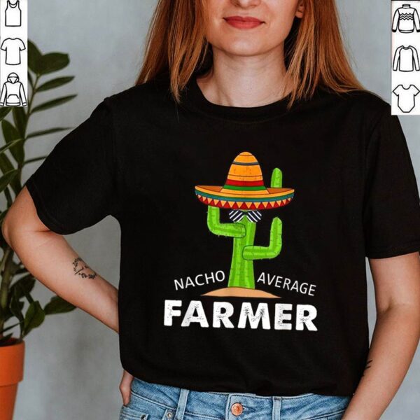 Farmer Humor Gifts Funny Meme Saying Nacho Average Farmer T Shirt