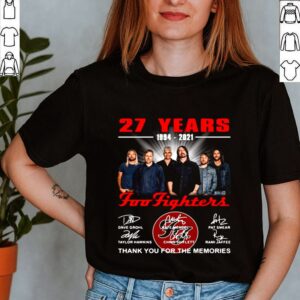 Foo Fighters 27 Years 1994 2021 Signatures Thank You For The Memories T shirt