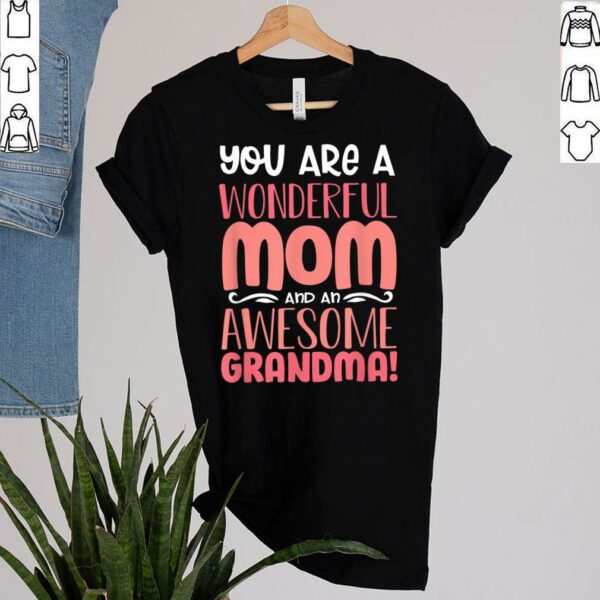 Funny Mothers Day Shirt Grandma Grandmother Mom T Shirt