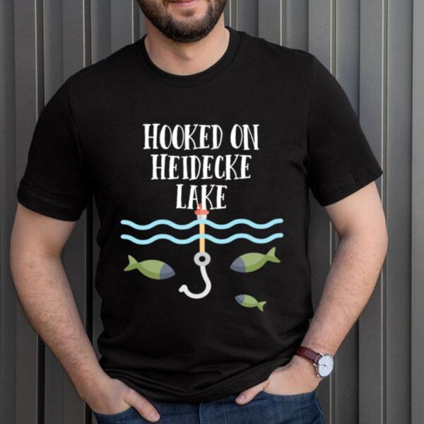 Hooked On Heidecke Lake Illinois shirt