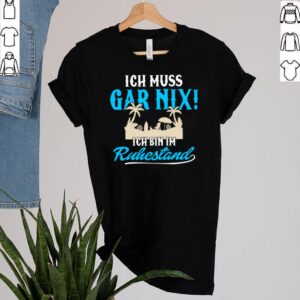 Ich muss gar nix bin im Ruhestand Kollege Kleidung Ruhestand Shirt 2 Shirt, hoodie, sweater, long sleeve and tank top