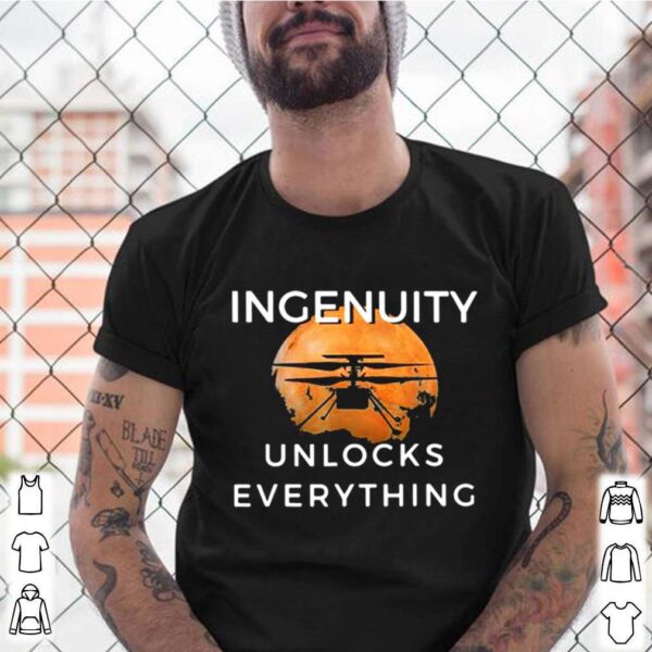 Ingenuity Unlocks Everything Perseverance Rover Nasa hoodie, sweater, longsleeve, shirt v-neck, t-shirt