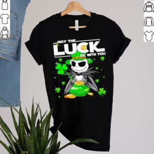 Jack May The Luck Be With You Patrick Day Shirt 2 Shirt, hoodie, sweater, long sleeve and tank top