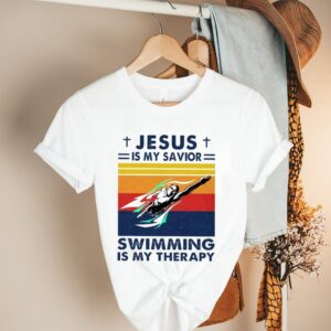 Jesus Is My Savior SwimJesus Is My Savior Swimming Is My Therapy Vintage hoodie, sweater, longsleeve, shirt v-neck, t-shirtming Is My Therapy Vintage hoodie, sweater, longsleeve, shirt v-neck, t-shirt