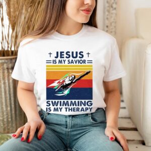 Jesus Is My Savior SwimJesus Is My Savior Swimming Is My Therapy Vintage hoodie, sweater, longsleeve, shirt v-neck, t-shirtming Is My Therapy Vintage hoodie, sweater, longsleeve, shirt v-neck, t-shirt